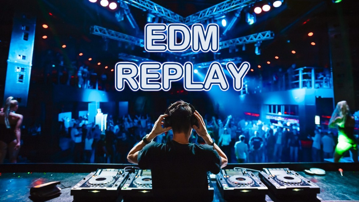 EDM Replay